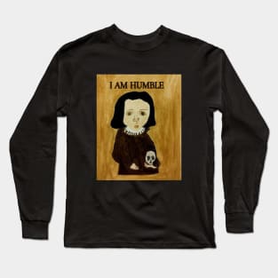 i am humble funny cute weird medieval kid Long Sleeve T-Shirt